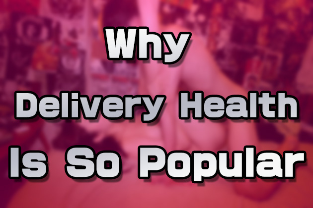 Why Delivery Health Is So Popular